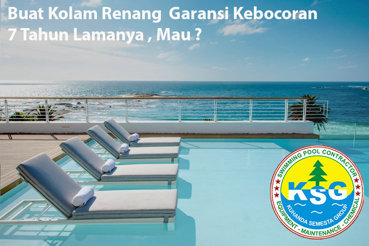 Buat Kolam Renang Murah Garansi 7 Tahun, Benarkah Ada ?