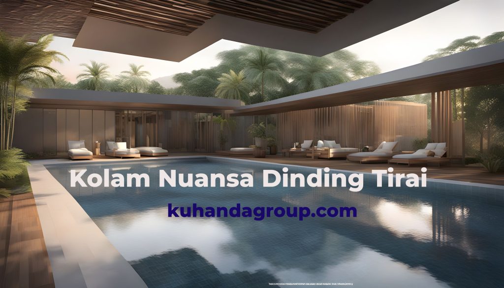 kolam renang konsep dinding tirai