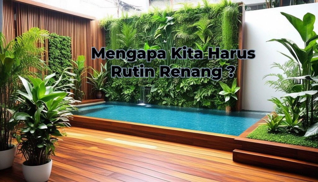 MENGAPA KITA WAJIB RUTIN RENANG